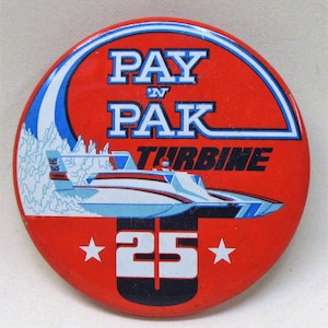1980 PAY &#39;N PAK Turbine U-25 HYDROPLANE Boat Racing pinback button
