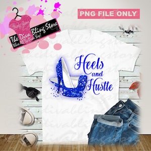 Heels and Hustle Blue PNG FIle
