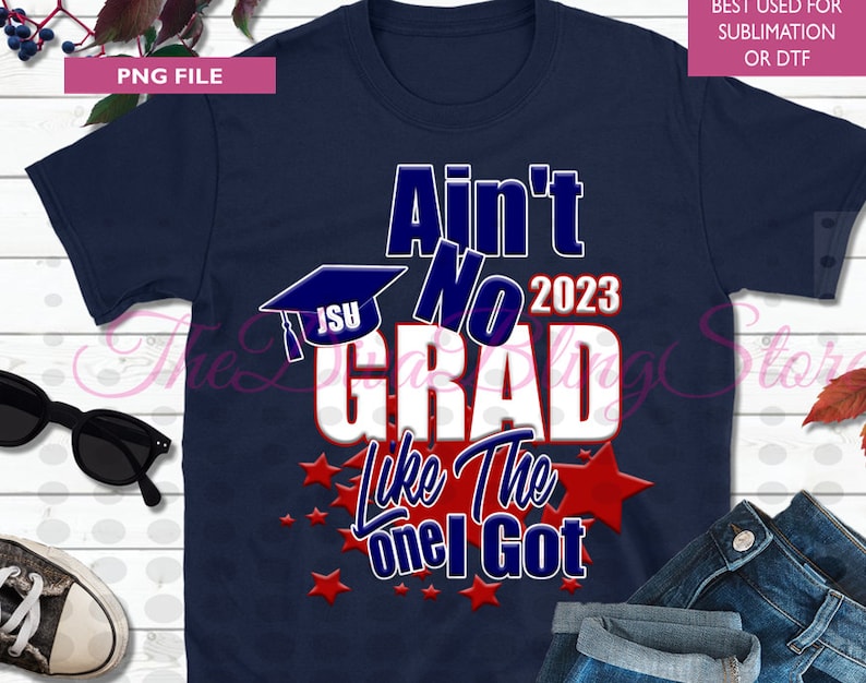 Aint No Grad PNG 2js - Etsy