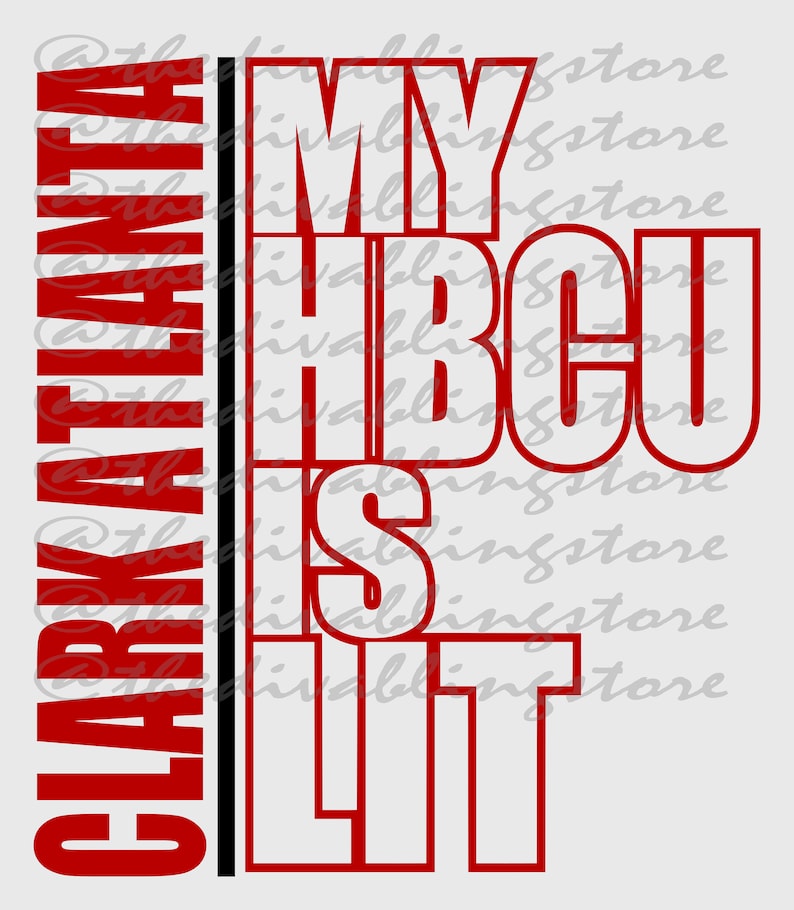 My Hbcu Is Lit Clark Atl Svg File Etsy