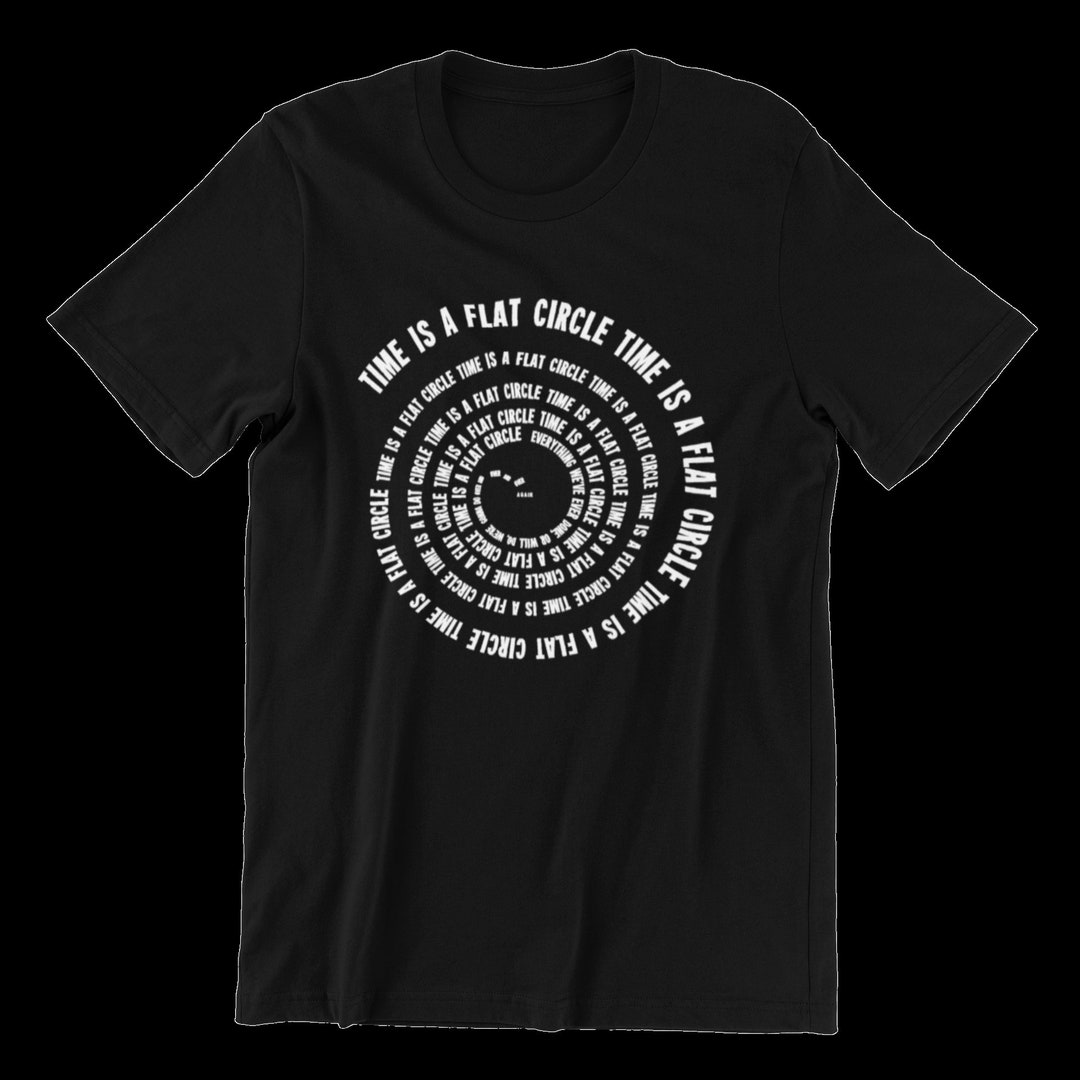 Time is a Flat Circle Nietzsche Rust Cohle Quote - Etsy