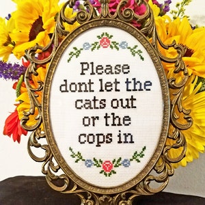 Please Don't Let The Cats Out Or The Cops In-PDF Cross stitch pattern