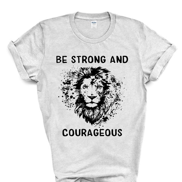 Be Strong and Courageous Adult Screen Print Transfer - Screen Print Transfer for Adult Size Shirt - Lion Back To School Clothing