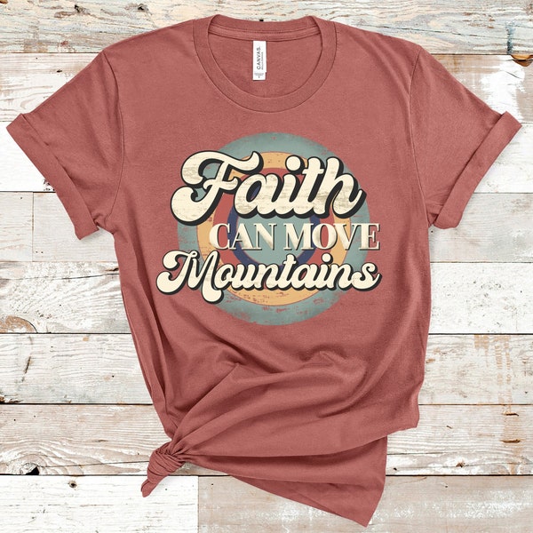 Faith Can Move Mountains Screen Print Transfer - High Heat Screen Print Transfer - Make Your Own Shirt