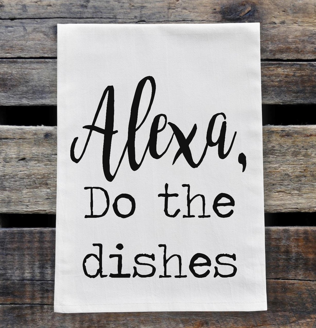 Alexa Do the Dishes Screen Print Transfer Flour Sack - Etsy