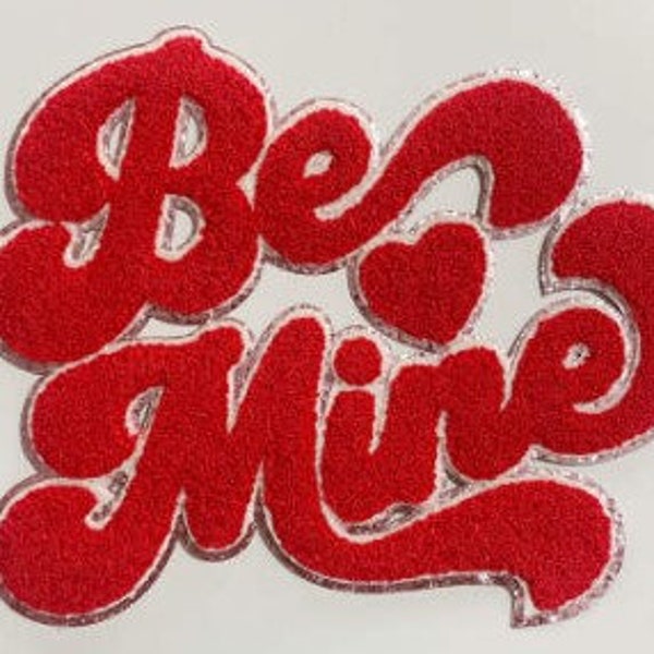 Be Mine Valentine's Day Iron On Patch - Make Your Own Valentine's Day Shirt - READY TO SHIP