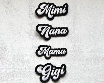 Nana Iron On Hat Patch - Mama, Gigi, Nana, Mimi Iron On Hat Patch - Mother's Day Make Your Own Hat - Black and White Embroidered Hat Patch