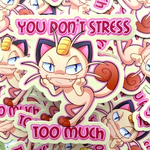 Don’t Stress Meowth 5” Vinyl Sticker