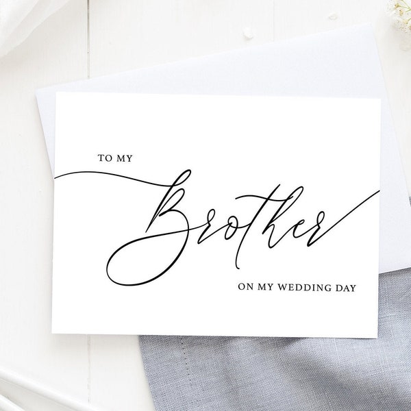 To My Brother on my Wedding Day Card,  Brother Wedding Note Cards, Brother of the Bride or Groom Sibling Script Card, Calligraphy