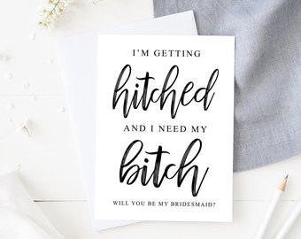 Funny Bridesmaid Proposal Card: I'm Getting Hitched