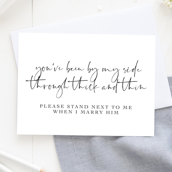 Bridesmaid Proposal Card, You've Been By My Side Through Thick And Thin, Bridesmaid Proposal Funny, Wedding Party Cards