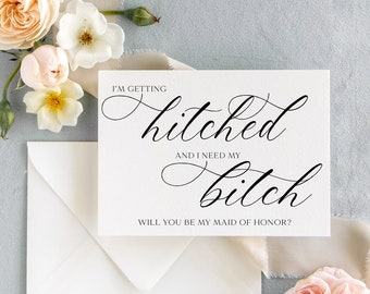 Funny Maid Of Honor Proposal Card, I'm Getting Hitched Will You Be My Maid of Honor, MOH Card, Bridal Party, Wedding Party Card