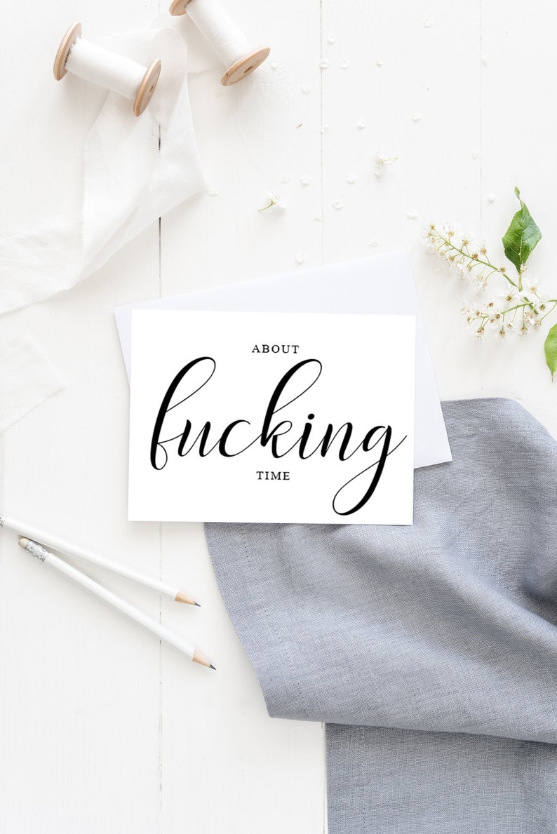Engagement Congratulations Card About Fucking Time Wedding Card for Best Friends Card for Wedding Card Engagement Card