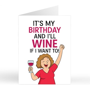 Grappige WINE IF I WANT-verjaardagskaart / voor haar / moeder / beste vriendin / zus / oud worden / sierlijk oud worden / komische humorkaarten voor volwassenen
