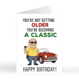 Carte d'anniversaire VINTAGE CLASSIQUE amusante / Pour lui / Papa / Meilleur ami / Frère / Vieillir / Grumpy Git / Cartes humoristiques pour adultes