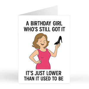 Carte d'anniversaire drôle STILL GOT IT / Pour elle / Maman / Meilleure amie / Sœur / Vieillir / Vieillir avec grâce / Cartes humoristiques pour adultes