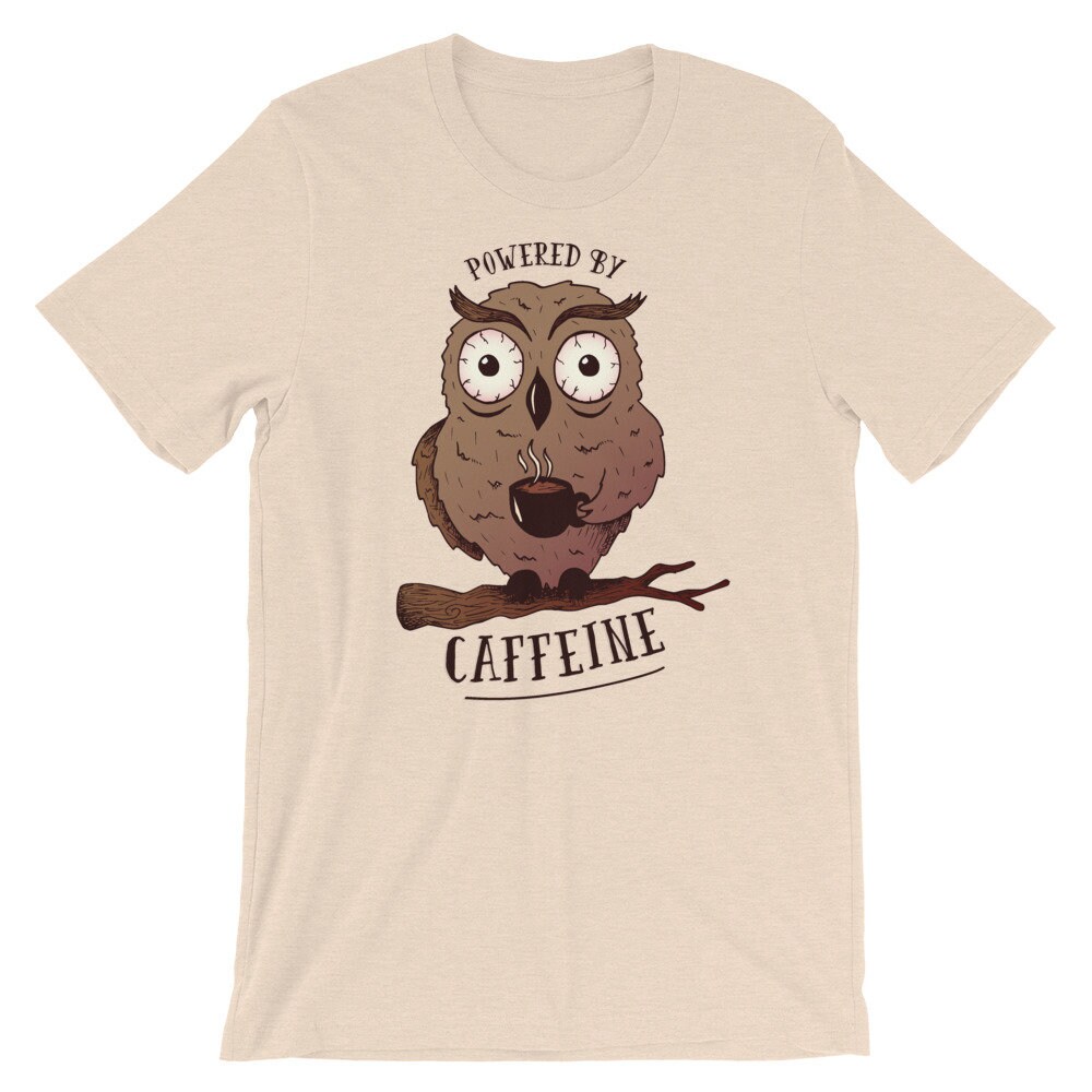 powered by caffeine t shirt