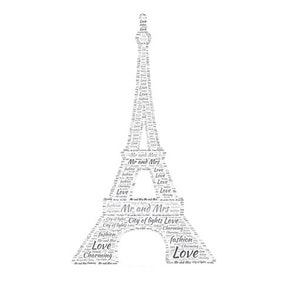 May include: A black and white word cloud in the shape of the Eiffel Tower. The words include "Mr. and Mrs." "City of Lights" "Love" and "Charming".