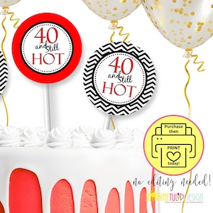 Milestone 40th Birthday Still HOT | Printable Red and Black Chevron | 40 and Still Hot Cupcake Toppers and Gift tags | INSTANT DOWNLOAD