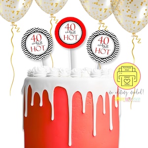 Printable 40 and Still HOT Cupcake Toppers, 40th Birthday Red and Black Chevron Cupcake Toppers and Gift tags by SUNSHINETULIPDESIGN