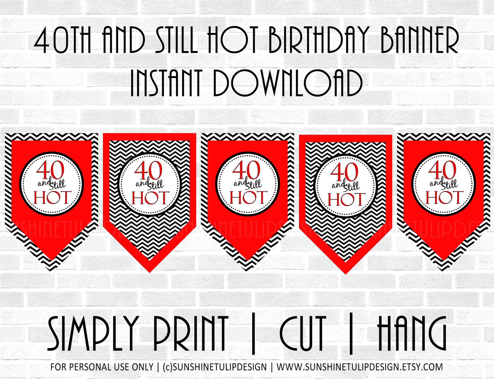 Printable 40 and STILL Hot Birthday Banner Printable 40th | Etsy