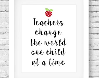 Printable Teacher Appreciation Wall sign, Decor Print Art, Classroom or Home, Teachers Change the World,  by SUNSHINETULIPDESIGN