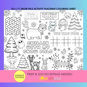 May include: An 8.5 x 11 inch black and white activity placemat colouring sheet titled Snow Pals. It features a maze, tic tac toe grids, a dot-to-dot drawing, winter-themed animals like a bear, owl, and deer, pine trees, and snowflakes.