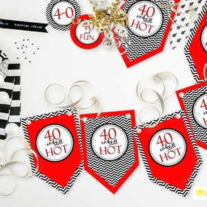 Printable 40th Birthday Party Collection, Printable 40 and Still HOT ...