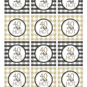 40 and Still HOT, Printable 40th Birthday Gold and Black, Printable ...