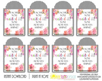 Teacher Appreciation Printable, Teacher You Nailed it, You always Shine Floral Polka Dot Gift Tags by SUNSHINETULIPDESIGN