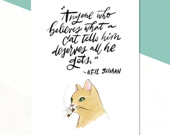 Neil Gaiman Quote, Anyone Who Believes What a Cat Tells Him Deserves All He Gets, Smoking Cat Print, Stardust Movie Quote Poster, Literature