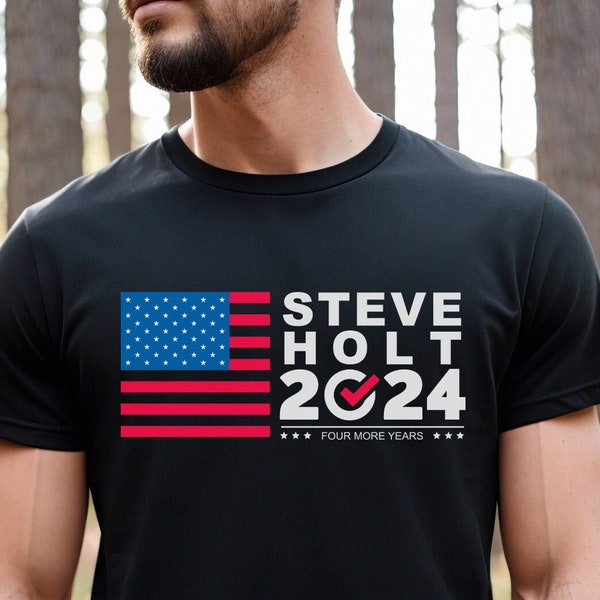 Steve Holt tee, Funny Political tee, Trendy President tee, Arrested Development gift, Presidential Race 2024, Steve Holt for President