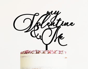 My Valentine and me calligraphic cake topper weddind St Valentine's day wood, plexiglass, mirror