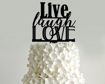 Live laugh love cake topper calligraphic vintage wedding sign natural or painted wood or plexiglass