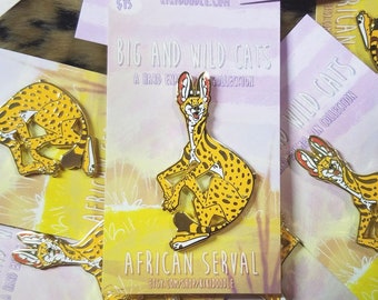 Big and Wild Cats: Serval Gold hard Enamel Pin 2"