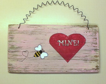 Valentine Bee Mine Weathered Hand Painted Wood Sign