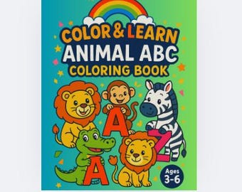COLOR & LEARN - A Fun Animal Alphabet Coloring Book for Toddlers