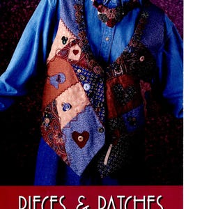 May include: A sewing pattern for a vest and necklace, titled "Pieces & Patches" with the designer's name "Sandy Belt" and the company name "Indygo Junction Designs". The pattern features a colorful patchwork vest with buttons and embellishments.