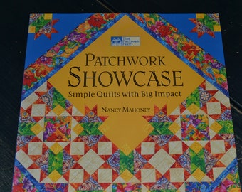 2004 Quilting Book "Patchwork Showcase" Nancy Mahoney That Patchwork Place 96 Pages Color Photos Americana Reference ISBN 1-56477-554-2