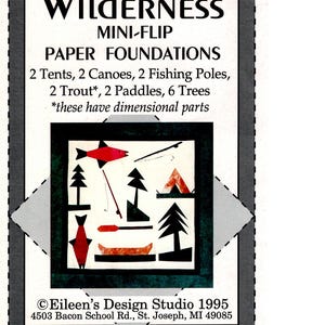 May include: A Set 14 Wilderness Mini-Flip paper foundation pattern by Eileen's Design Studio. The white cover features black text and a square graphic showing silhouettes of two tents, two canoes, two fishing poles, two trout, two paddles, and six trees.
