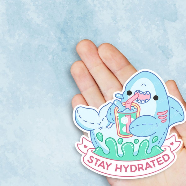 Stay Hydrated Shark - Cute Kawaii Vinyl Sticker | Laptop Sticker |  Water bottle Sticker | Waterproof Sticker Decal | Gift