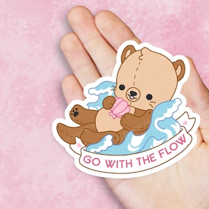 Go With the Flow Otter - Cute Kawaii Vinyl Sticker | Laptop Sticker |  Water bottle Sticker | Waterproof Sticker Decal | Gift