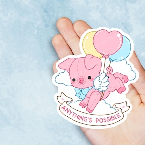 Anything&#39;s Possible Flying Pig - Cute Kawaii Vinyl Sticker | Laptop Sticker |  Water bottle Sticker | Waterproof Sticker Decal | Gift