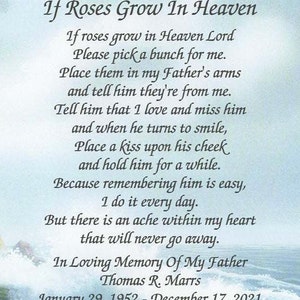 K&ouml;nnte beinhalten: Gedenkdruck mit dem Gedicht &bdquo;If Roses Grow In Heaven&ldquo;. Der Text ist in einer Schreibschrift gehalten, vor einem weichen, verschwommenen Hintergrund aus Blau- und Wei&szlig;t&ouml;nen. Der Druck ist Thomas R. Marrs gewidmet, geboren am 29. Januar 1952, verstorben am 17. Dezember 2021.