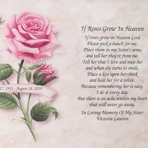 May include: A pink rose with green leaves and buds. The image includes a white ribbon with the text "July 17, 1953 - August 28, 2019". The image also includes a poem titled "If Roses Grow In Heaven" about remembering a loved one.