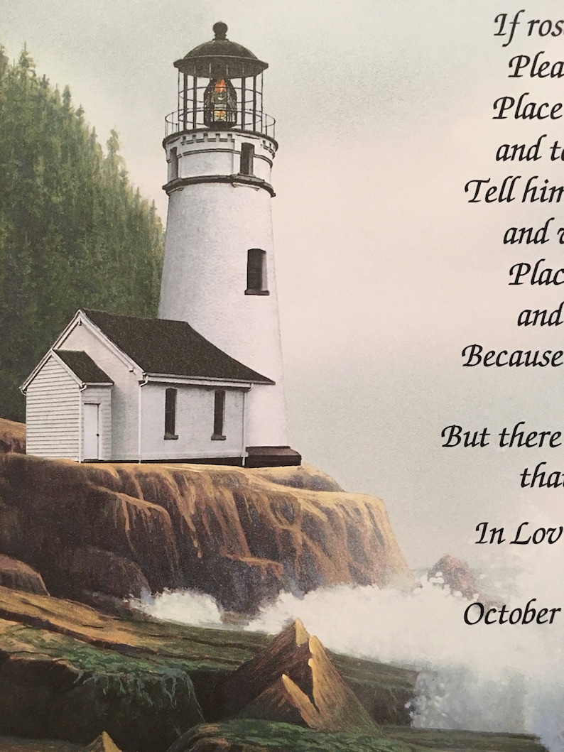 May include: A white lighthouse with a black roof stands on a rocky cliff overlooking a stormy sea. The lighthouse has a light on top and a small house attached to the base. The waves are crashing against the rocks and the sky is cloudy. The text "If roses could speak, Please place a rose on my grave and tell him I loved him and place a rose on his grave and tell him I loved him because he was my everything. But there is no grave for me, that is my only regret. In Love, October" is written on the right side of the image.
