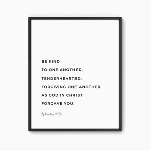 Ephesians 4:32, Be kind to one another, Printable Wall Art, Bible Verse Prints, Modern Christian Home Decor, Scripture Wall Art, Art Print