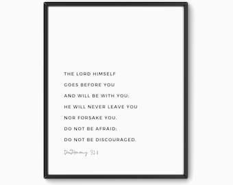 Deuteronomy 31:8, Art Print, Printable Wall Art, Bible Verse Prints, Home Decor, Scripture Wall Art, Printable Art, 8 x 10, 11 x 14