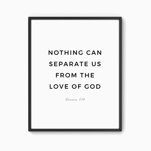 Nothing Can Separate Us From the Love of God, Romans 8:39, Printable Wall Art, Bible Verse Prints, Scripture Wall Art, Christian Home Decor