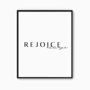 Rejoice always, 1 Thessalonians 5:16, Printable Wall Art, Bible Verse Printable, Scripture Wall Art, Christian Home Decor, Art Print